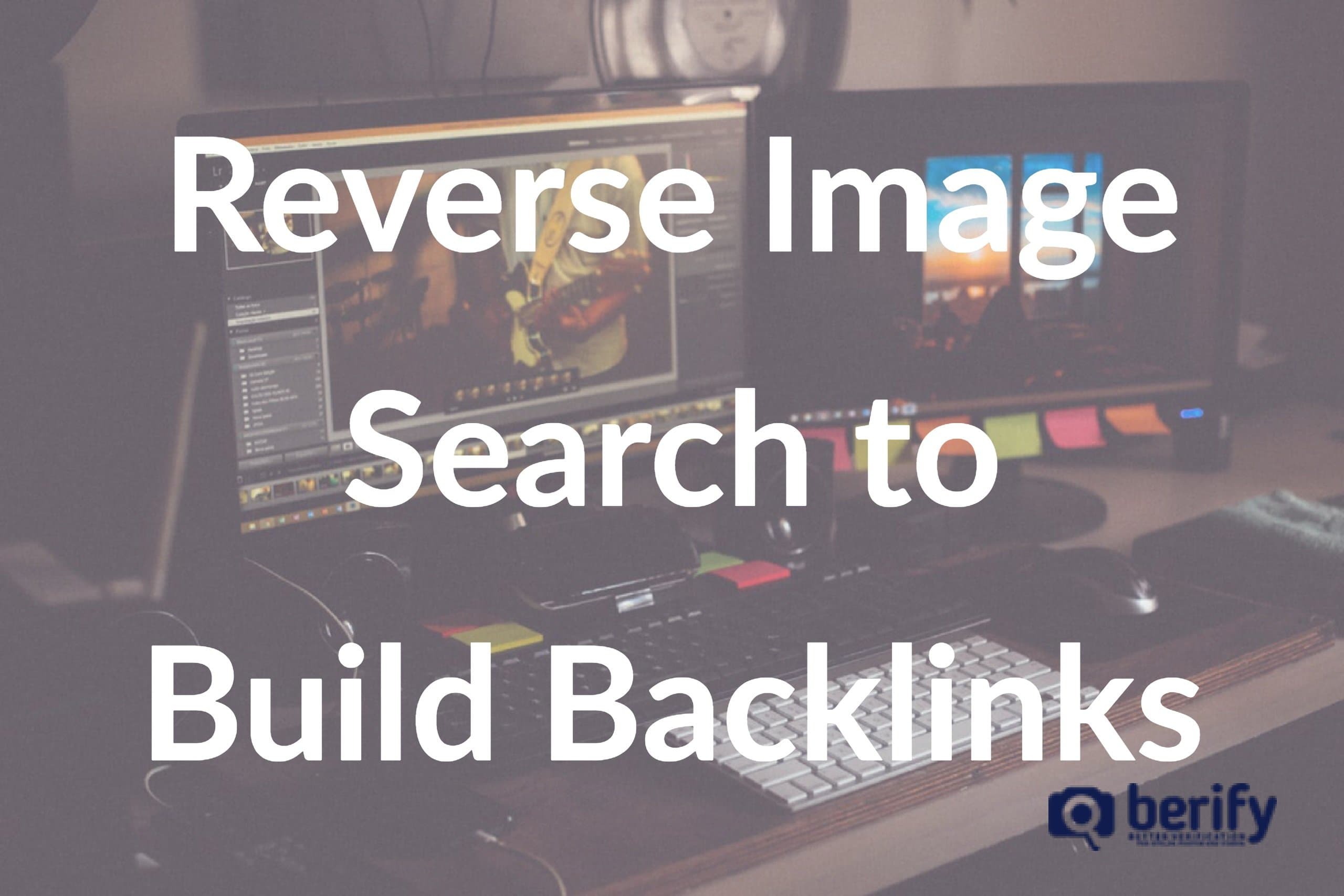 How to Use Reverse Image Search to Improve Your SEO