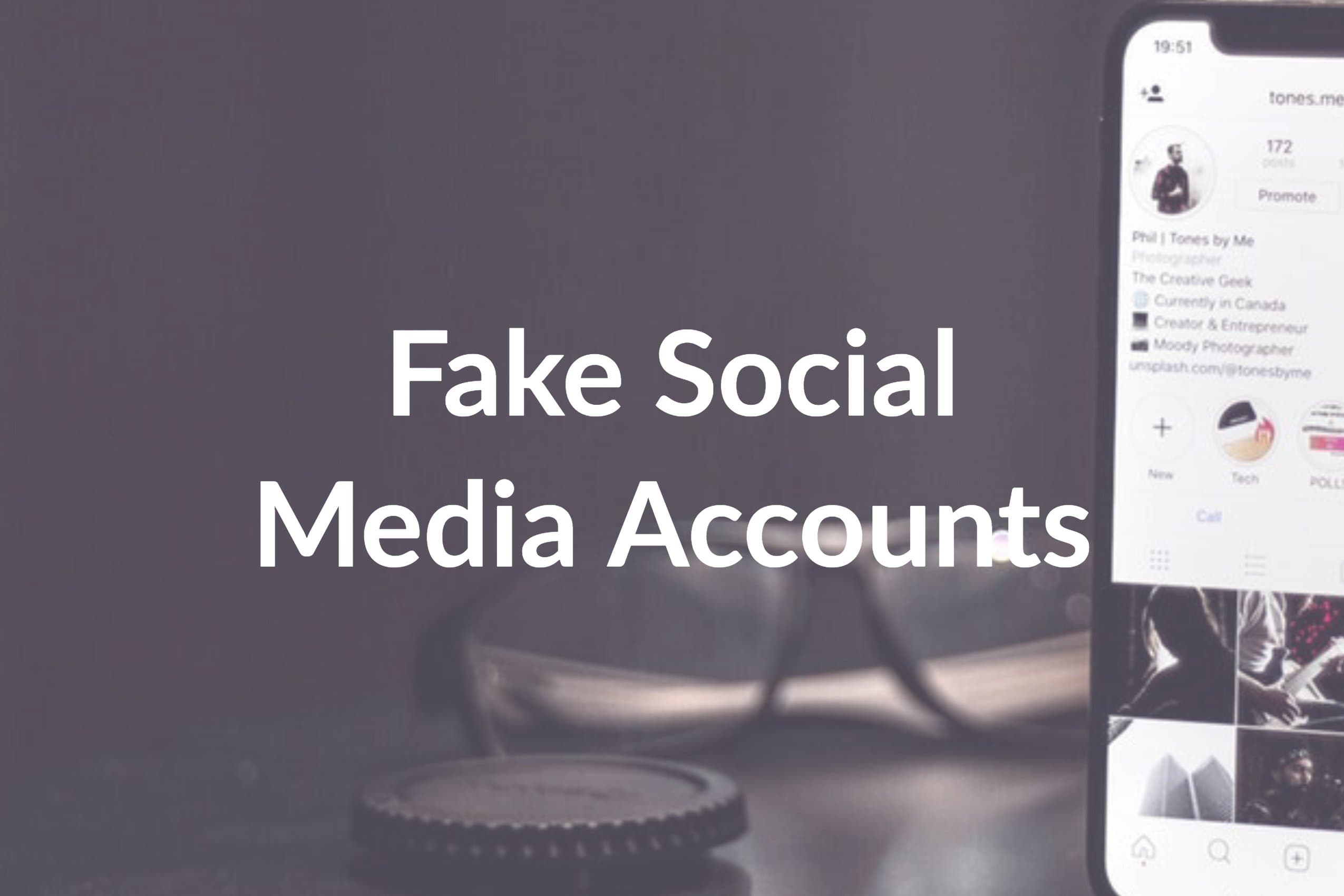 What You Need to Know About Fake Social Media Accounts
