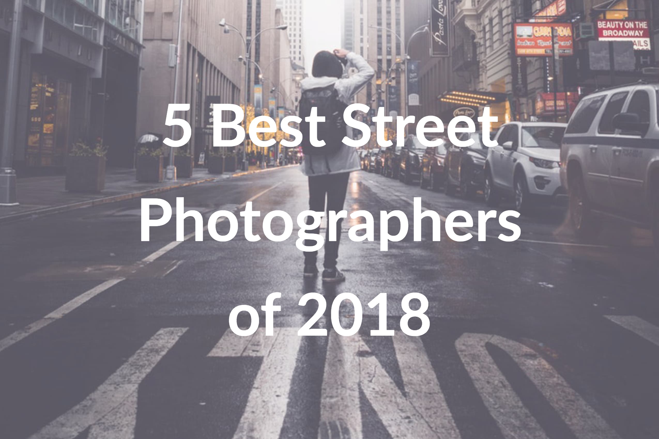 5 Best Street Photographers of 2018