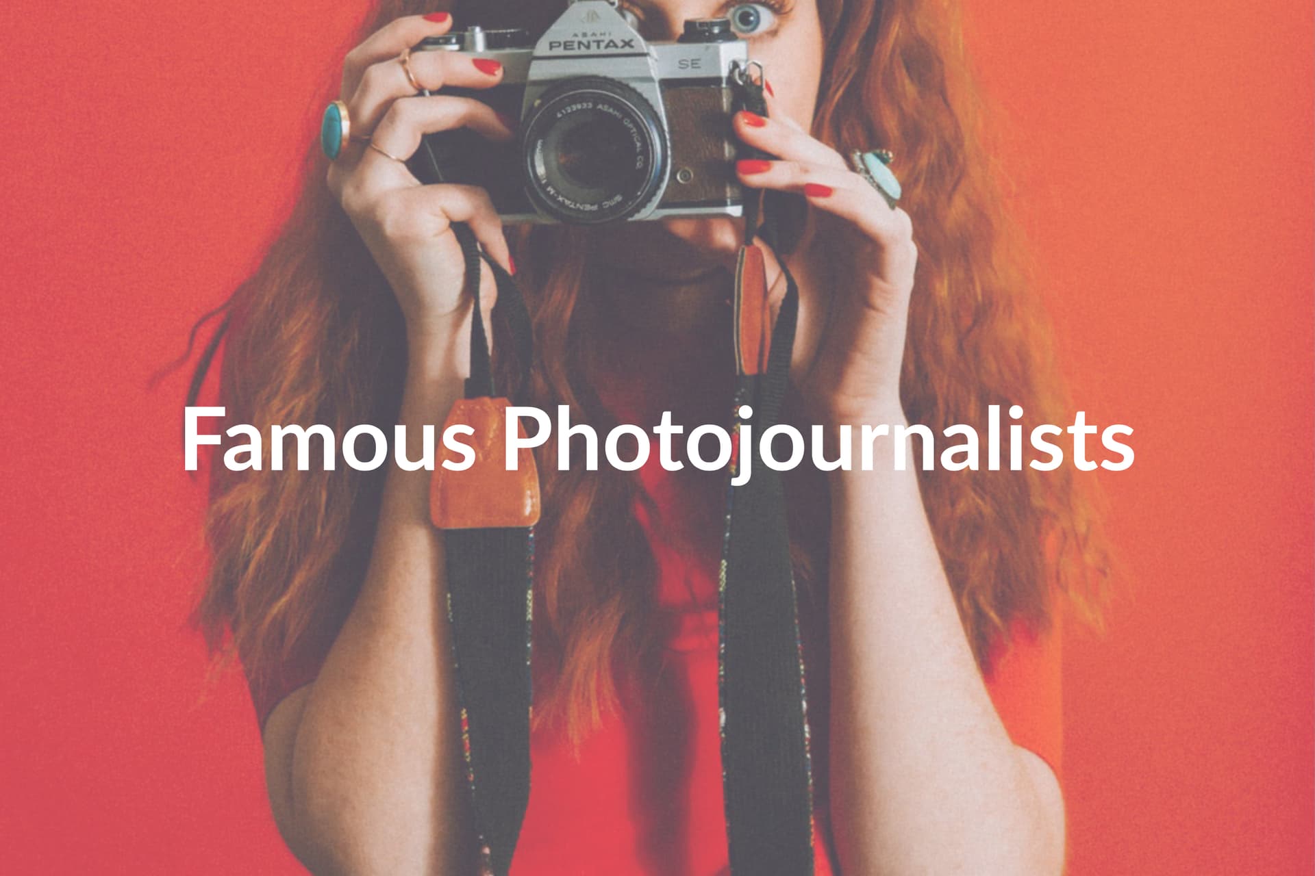 7 Famous Photojournalists You Need to Follow on Instagram
