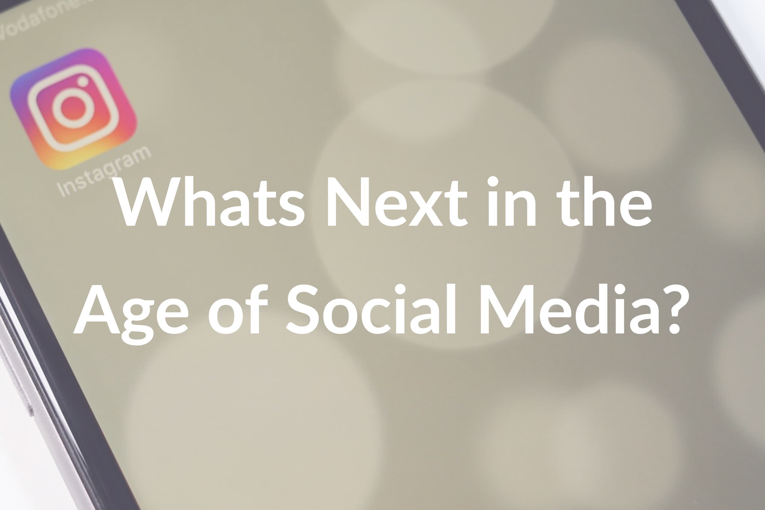 Instagram Photography: Whats Next in the Age of Social Media?