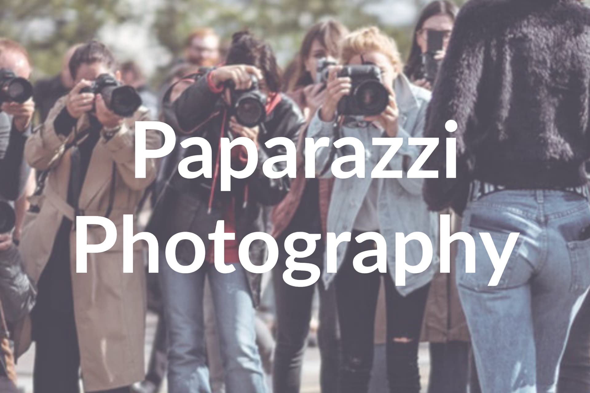 Paparazzi Photography: 5 Simple Techniques You Can Use Today