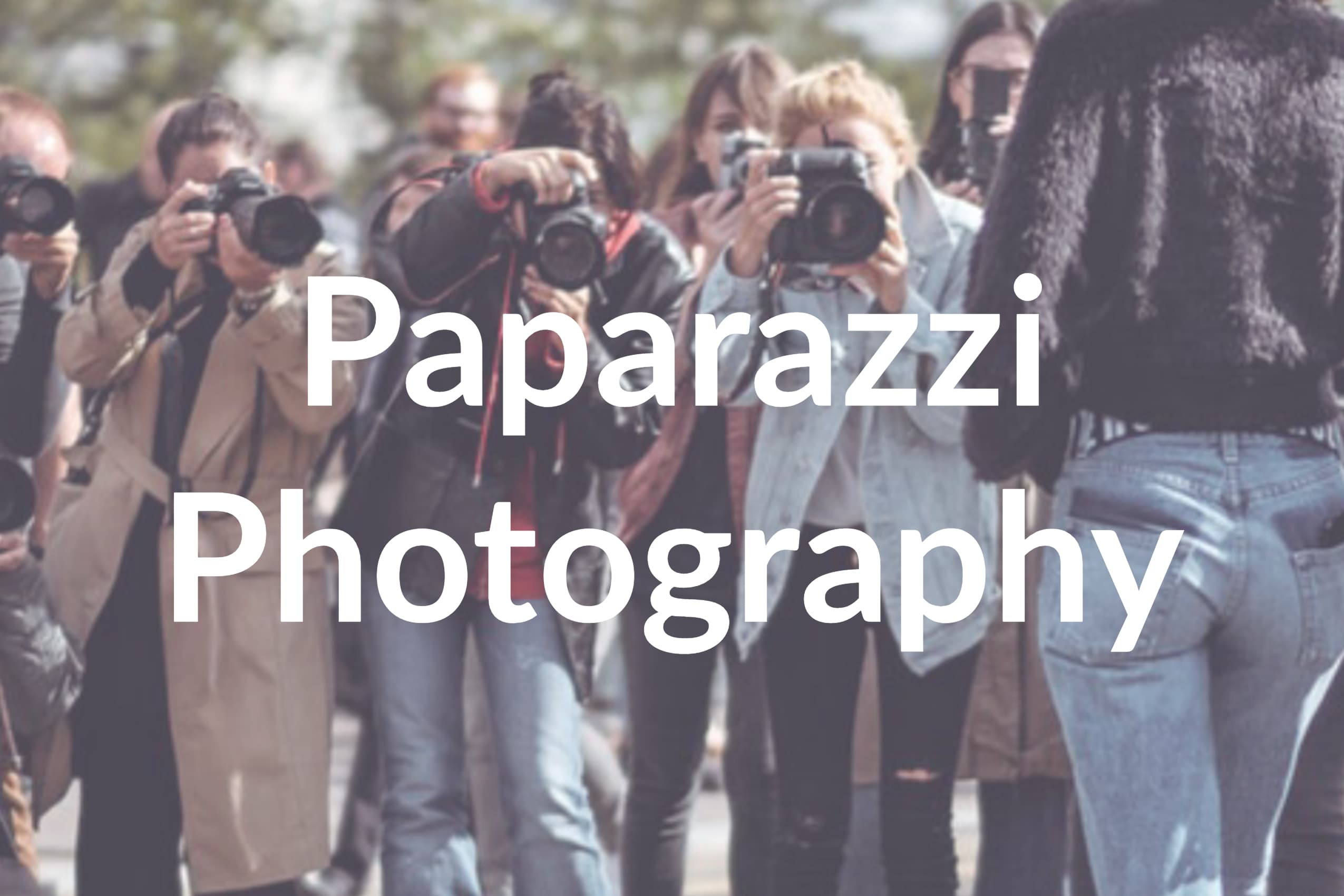 Paparazzi Photography: 5 Simple Techniques You Can Use Today