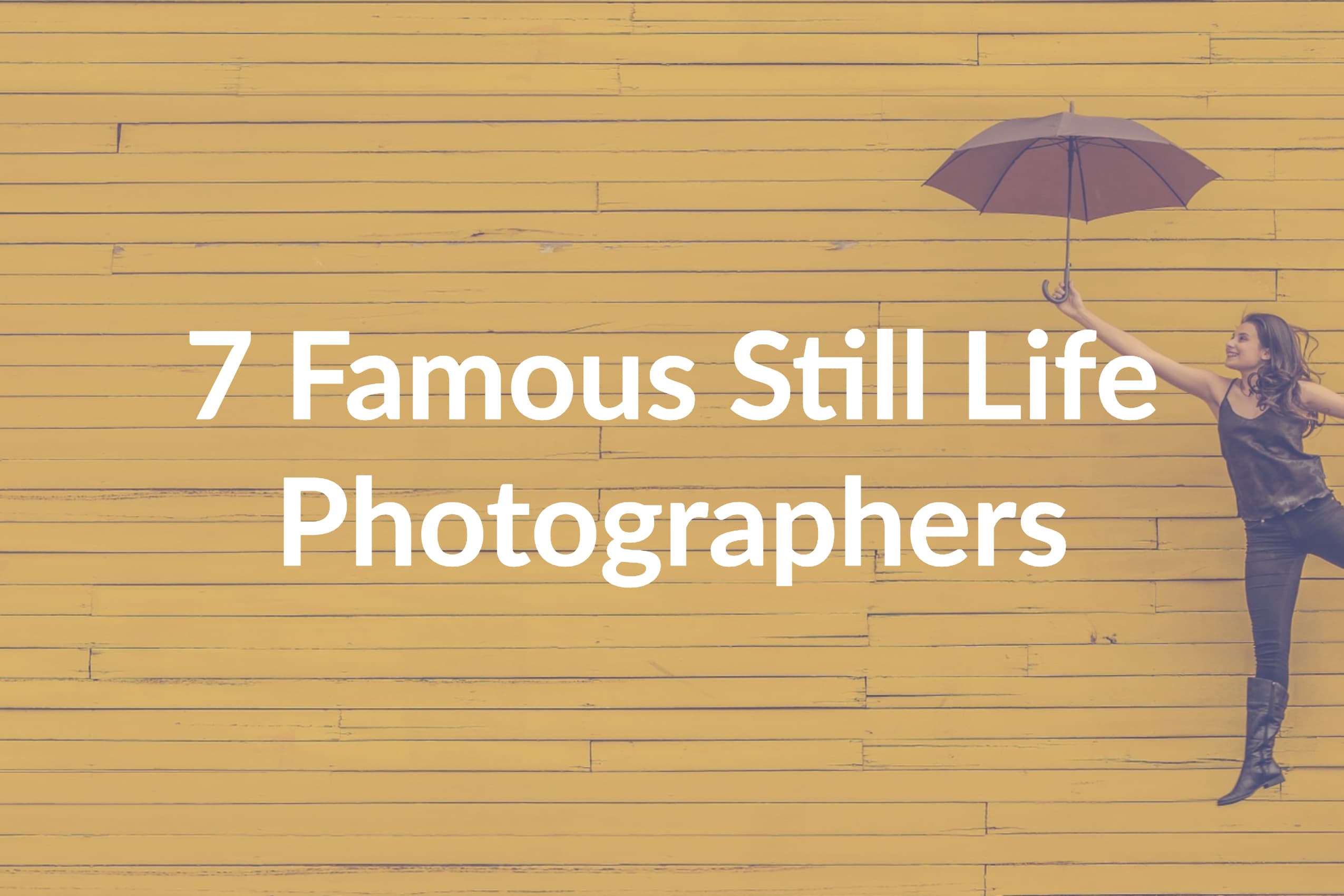 You Need to Check out These 7 Famous Still Life Photographers