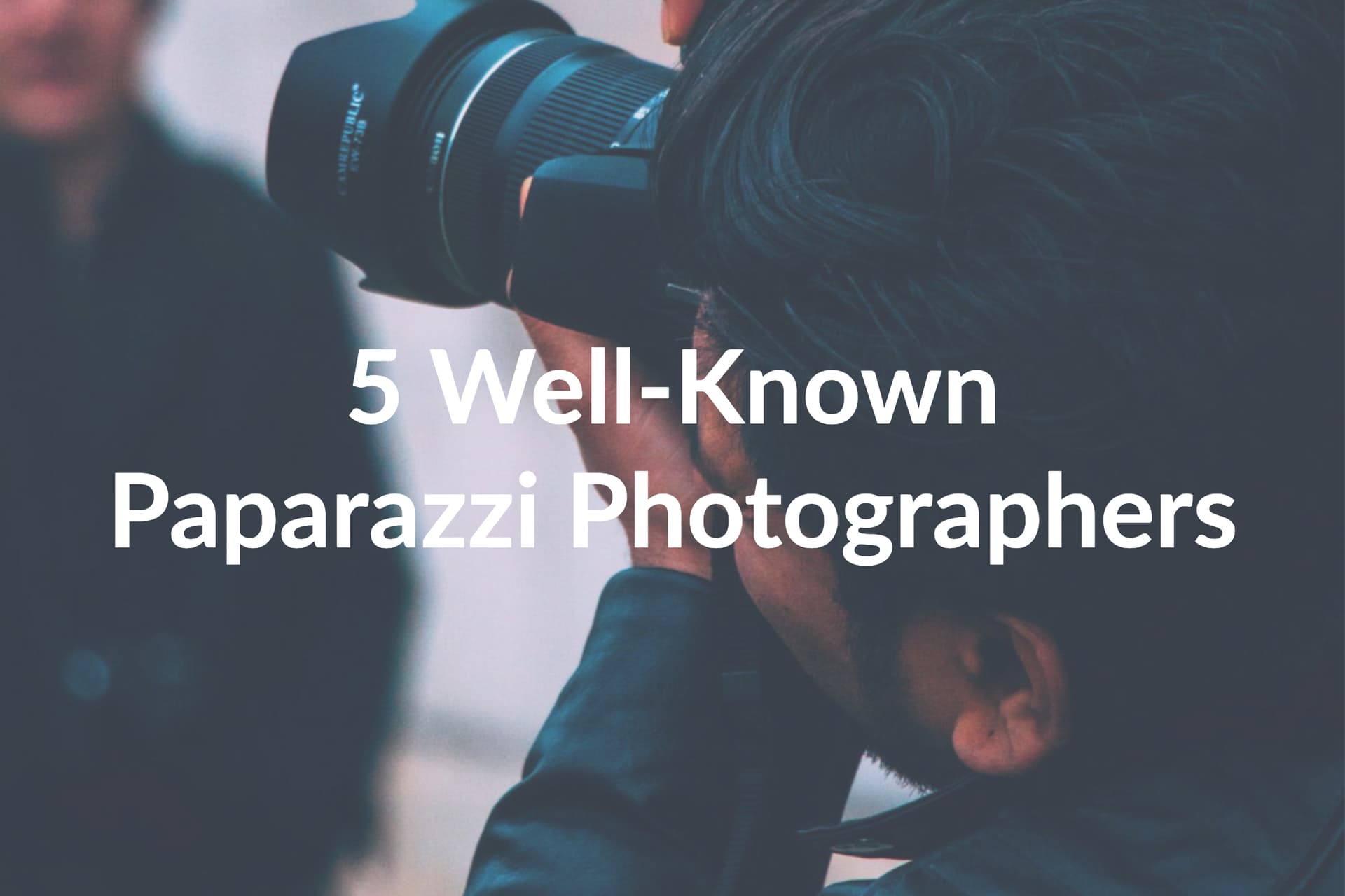 Check out Our List of the Top 5 Celebrity Photographers of All Time