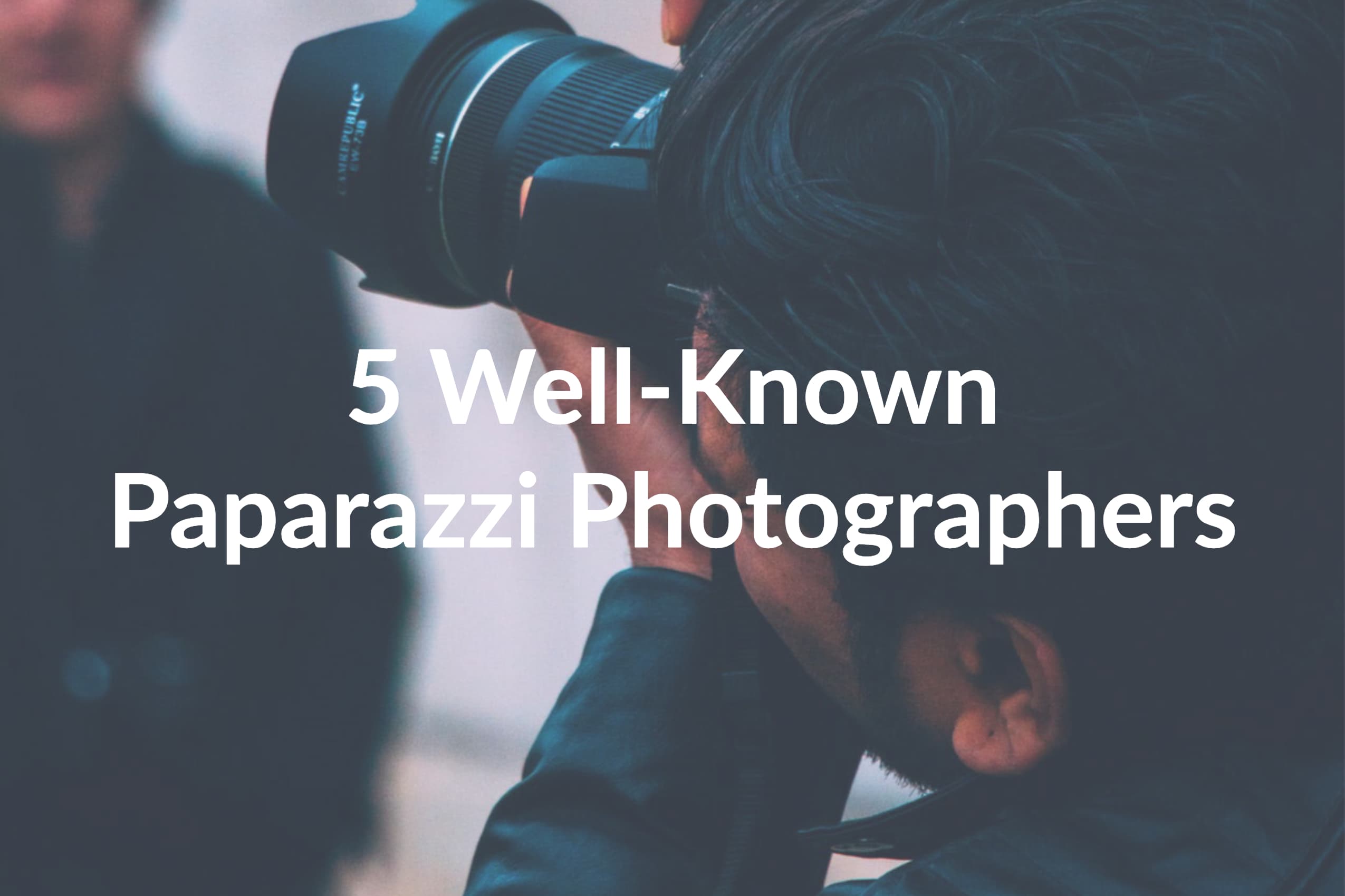 Check out Our List of the Top 5 Celebrity Photographers of All Time