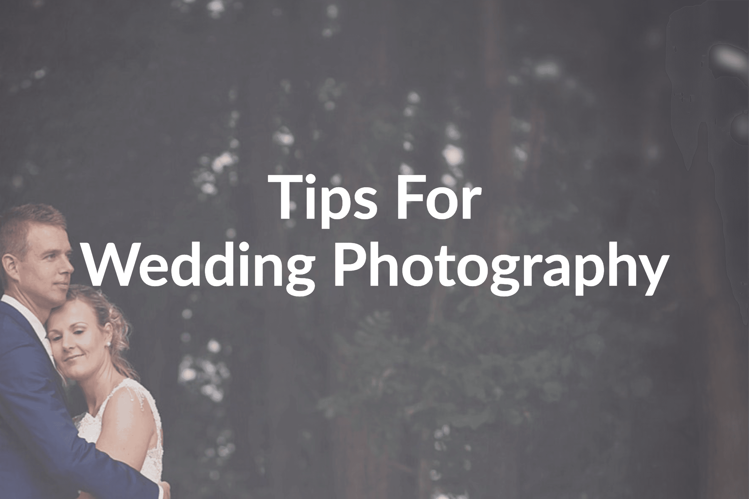 7 Practical Wedding Photography Tips for Amateur Photographers