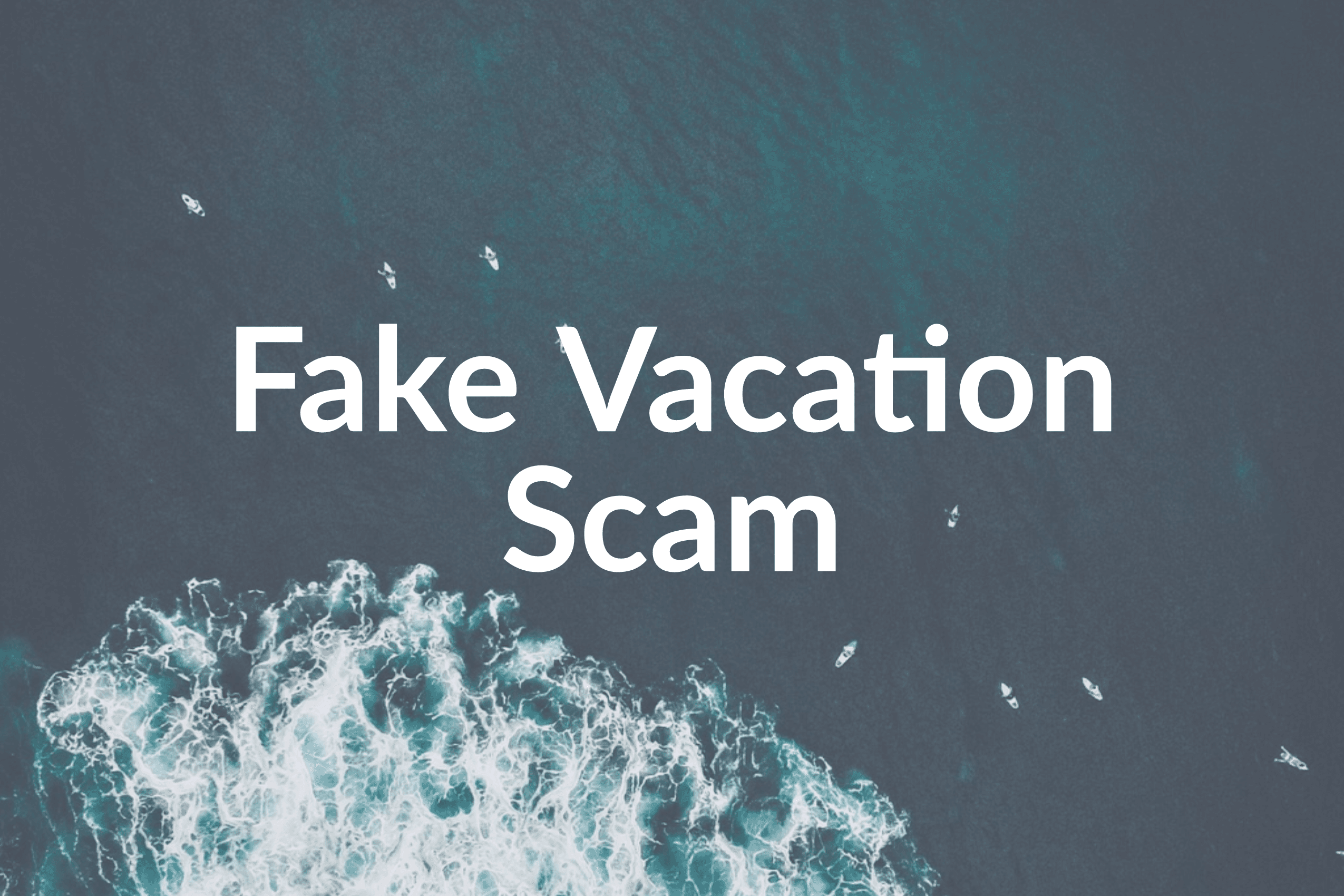 Fake A Vacation: Website Offers Luxurious Trips with Fake Photos