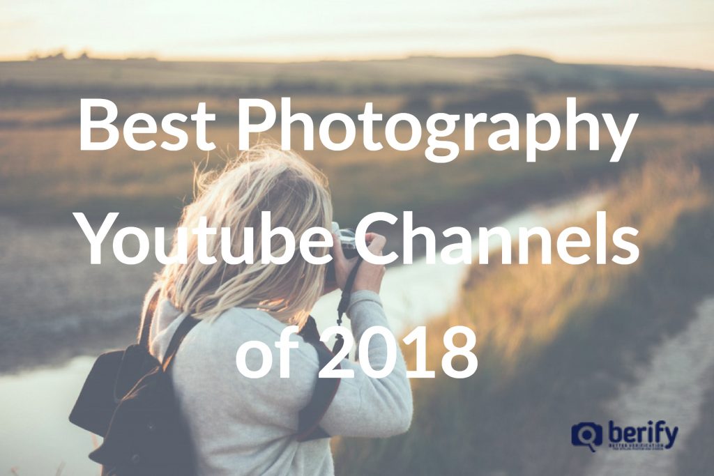 The Best Photography YouTube Channels [2018] Berify
