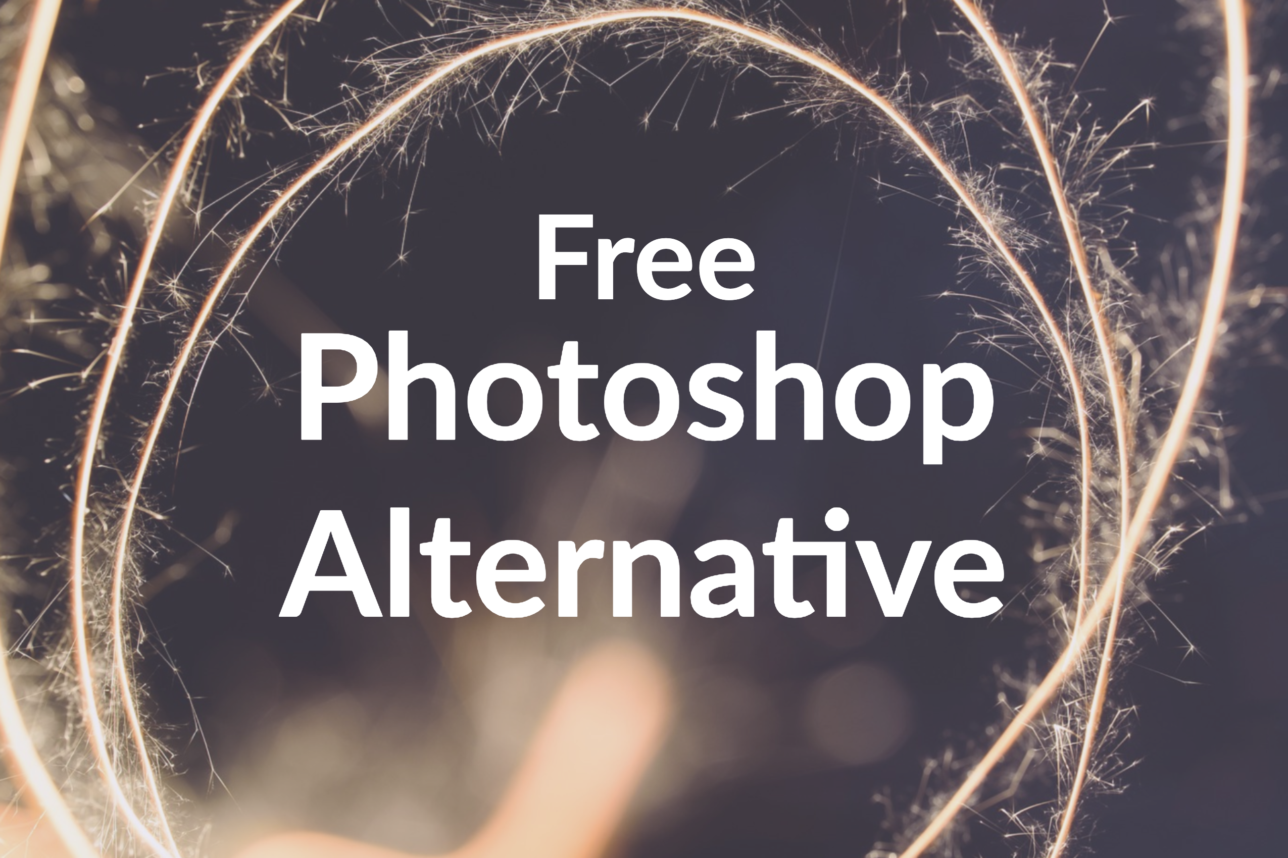 The 5 Best Free Photoshop Alternatives You Should Try Out