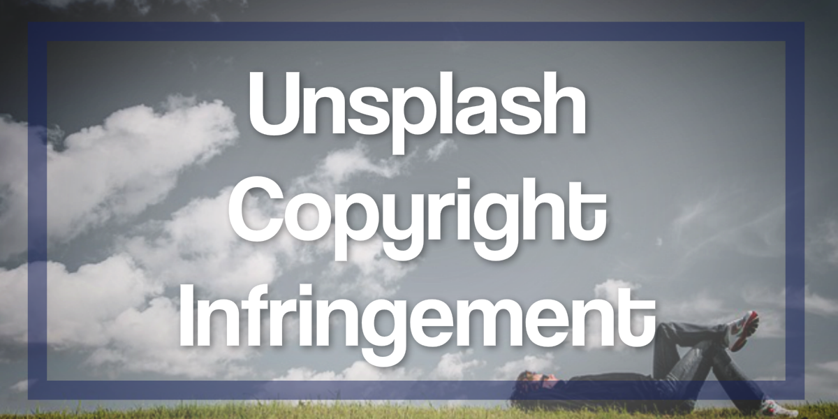 Unsplash Copyright Infringement Case That Hit Photographer Berify